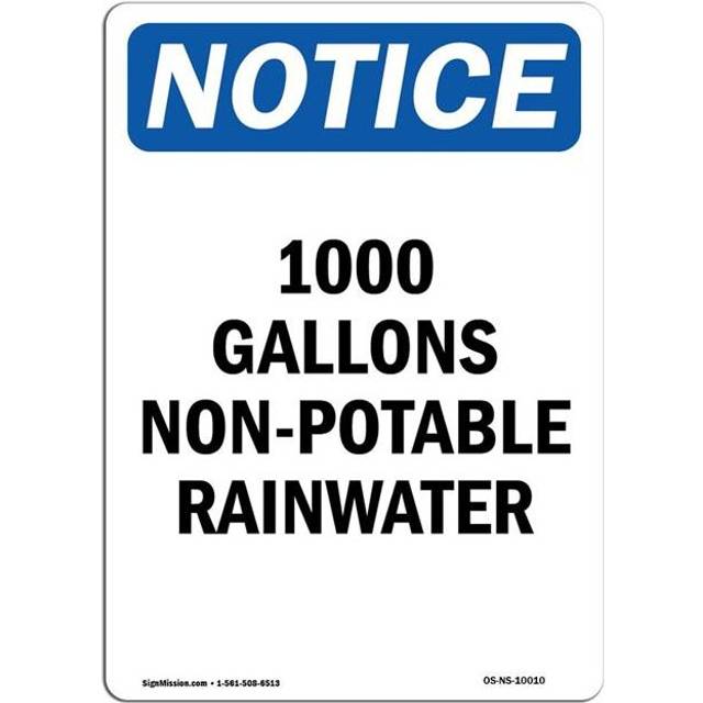 SignMission OS-NS-A-1014-V-10010 10 x 14 in. OSHA Notice Sign - 1000 Gallons Non-Potable Rainwater