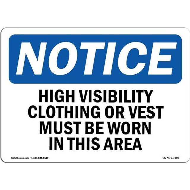 SignMission OS-NS-A-710-L-13497 7 x 10 in. OSHA Notice Sign - High Vis Clothing or Vest Must Be Worn