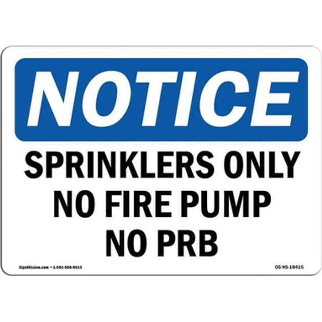 SignMission OS-NS-A-710-L-18415 7 x 10 in. OSHA Notice Sign - Sprinklers Only No Fire Pump No PRB