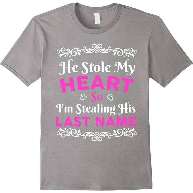 (S) He Stole My Heart So I'm Stealing His Last Name Cute Love Engagement T-Shirt-Father's Day