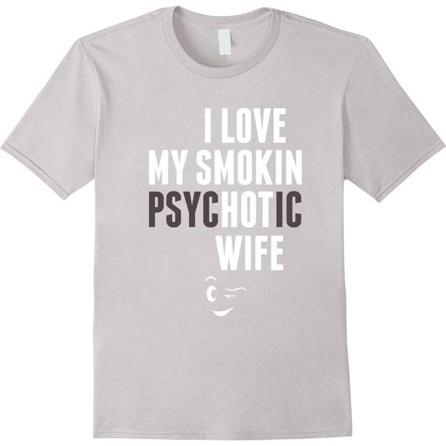 (XXL) I Love My Psychotic Wife T-Shirt-Father's Day