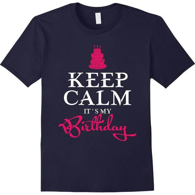 (XXXL) Keep Calm It's My Birthday Funny Gifts for Him/Her T-Shirt-Father's Day