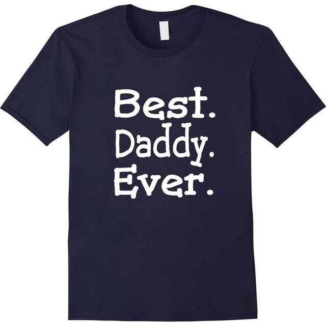 (S) Best Daddy Ever Dad Gift Family Father's Day Men T-shirt-Father's Day