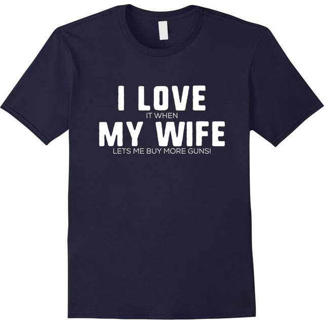 (XXXL) I Love it When My Wife Lets Me Buy More Guns Tshirts-Father's Day