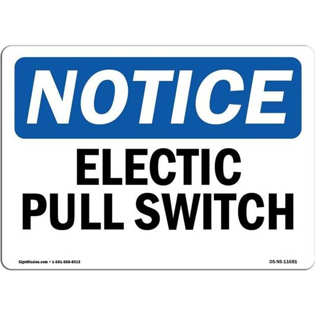 SignMission OS-NS-A-710-L-11681 7 x 10 in. OSHA Notice Sign - Electrical Pull Switch