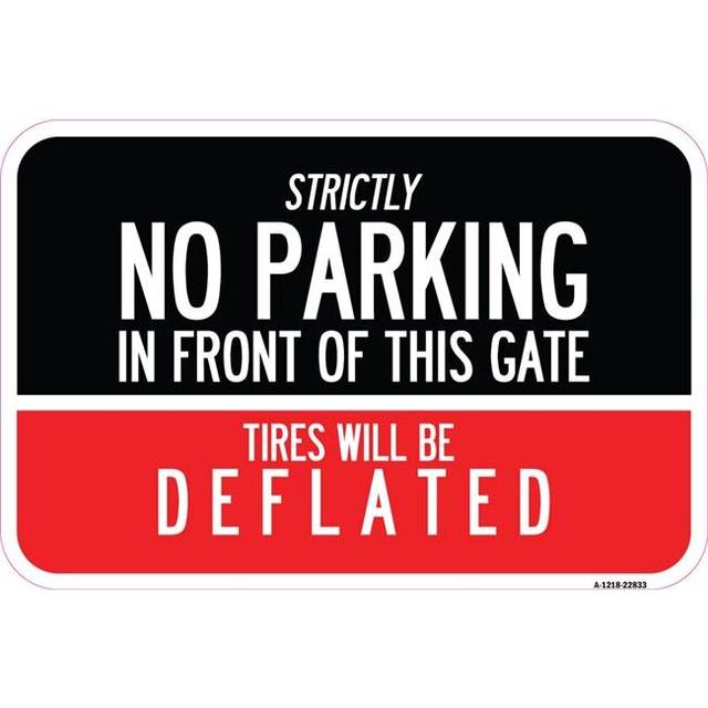 SignMission A-1218-22833 12 x 18 in. Aluminum Sign - Strictly No Parking in Front of This Gate - Tires Will Be Deflated