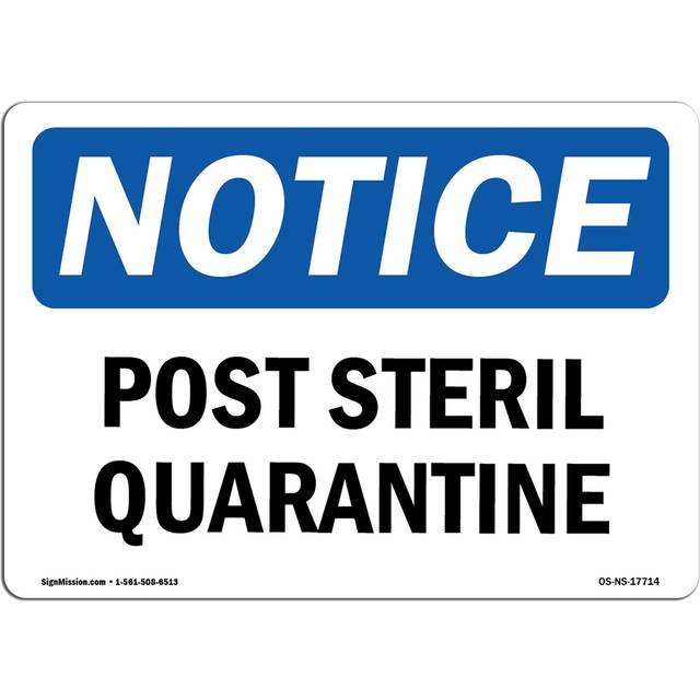 SignMission OS-NS-RD-710-L-17714 Osha Notice Sign - Post Sterile Quarantine