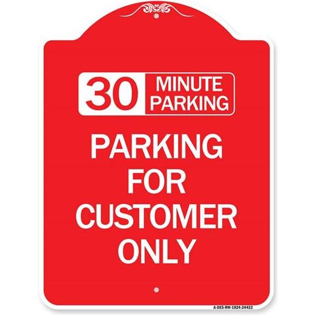 SignMission A-DES-RW-1824-24422 18 x 24 in. Designer Series Sign - 30 Minutes Parking - Parking for Customers Only, Red & White