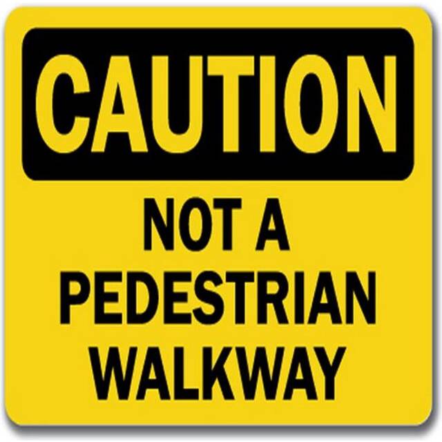 SignMission CS-Not A Pedestrian Walkway 10 x 14 in. OSHA Safety Caution Sign - Not A Pedestrian Walkway