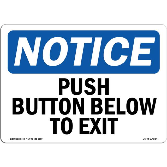 SignMission OS-NS-D-57-L-17924 Notice Push Button Below to Exit OSHA Decal Sign