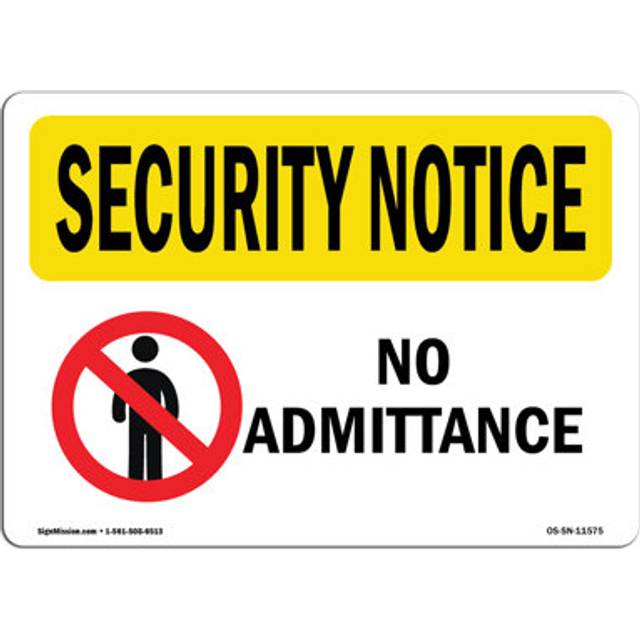 SignMission OS-SN-A-1218-L-11575 12 x 18 in. OSHA Security Notice Sign - No Admittance