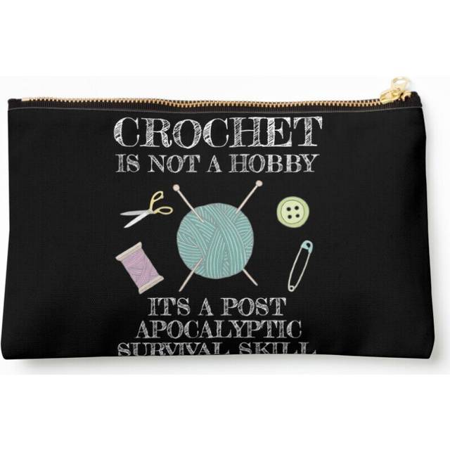 Makeup Bag Crochet is not a hobby it's a post apocalyptic survival skill Cosmetic Organizer Tyvek Paper Bags Zipper Pouch
