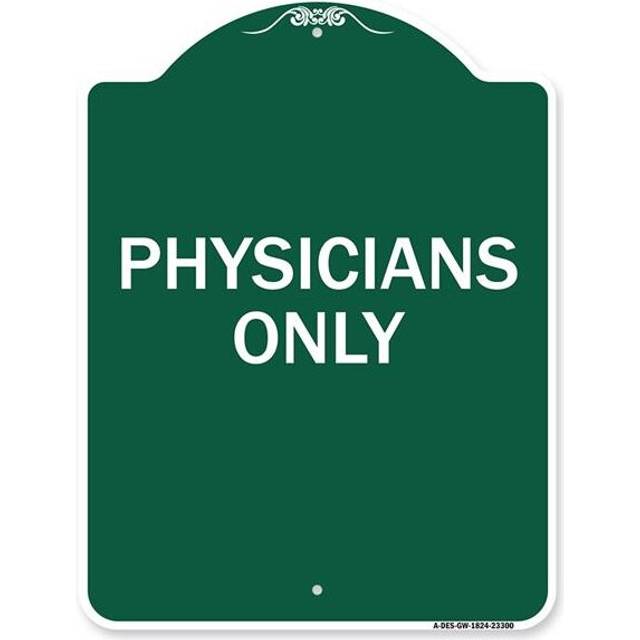 SignMission A-DES-GW-1824-23300 18 x 24 in. Designer Series Sign - Physicians Only, Green & White