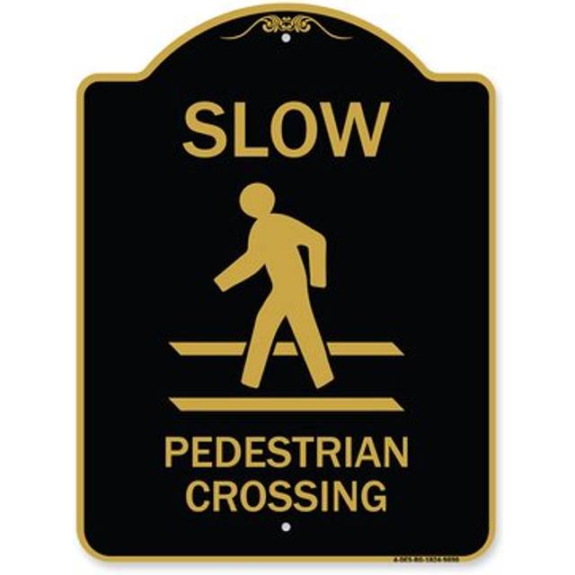 SignMission A-DES-BG-1824-9890 18 x 24 in. Designer Series Sign - Slow Pedestrian Crossing, Black & Gold