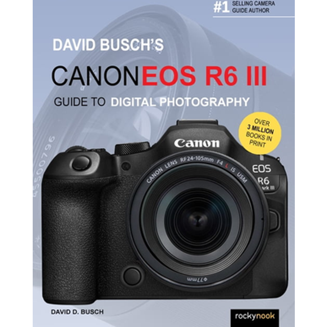 Canon EOS R6 III Guide Digital Photography