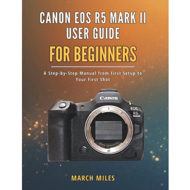Canon EOS R5 Mark II User Guide