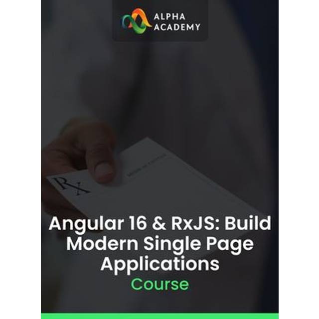 Angular 16 RxJS Build Modern Single Page Applications