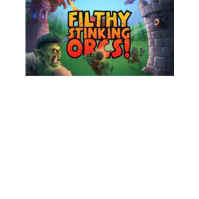 Filthy Stinking Orcs Steam Key