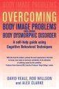 Overcoming Body Image Problems Including Body Dysmorphic Disorder (Häftad, 2009)