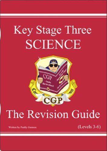 Key Stage Three Science : The Revision Guide Levels 3 - 6
