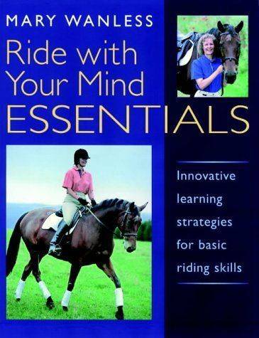 Ride with Your Mind Essentials: Innovative Learning Strategies for Basic Riding Skills (Häftad)