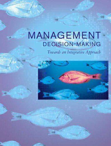 Management Decision Making: Towards an Integrative Approach