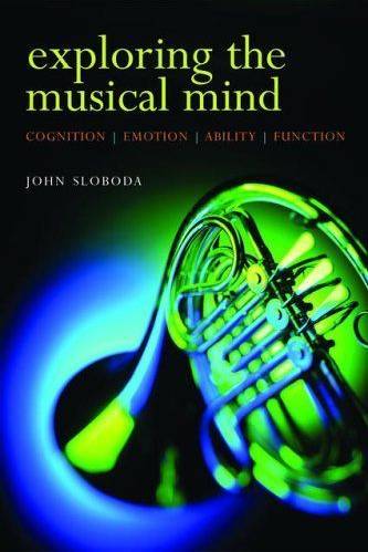 Exploring the Musical Mind: Cognition, emotion, ability, function