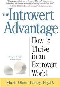 The Introvert Advantage (How To Thrive In An Extrovert World) (Paperback, 2002)