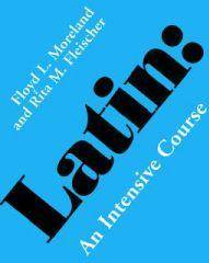 Latin: An Intensive Course (Paperback, 1977)