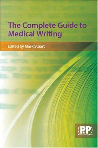 The Complete Guide to Medical Writing (Paperback)
